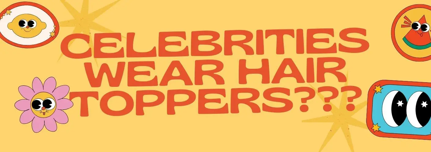 Celebrity Secrets Revealed: Do They Wear Hair Toppers? Celebrity Secrets Revealed: Do They Wear Hair Toppers?